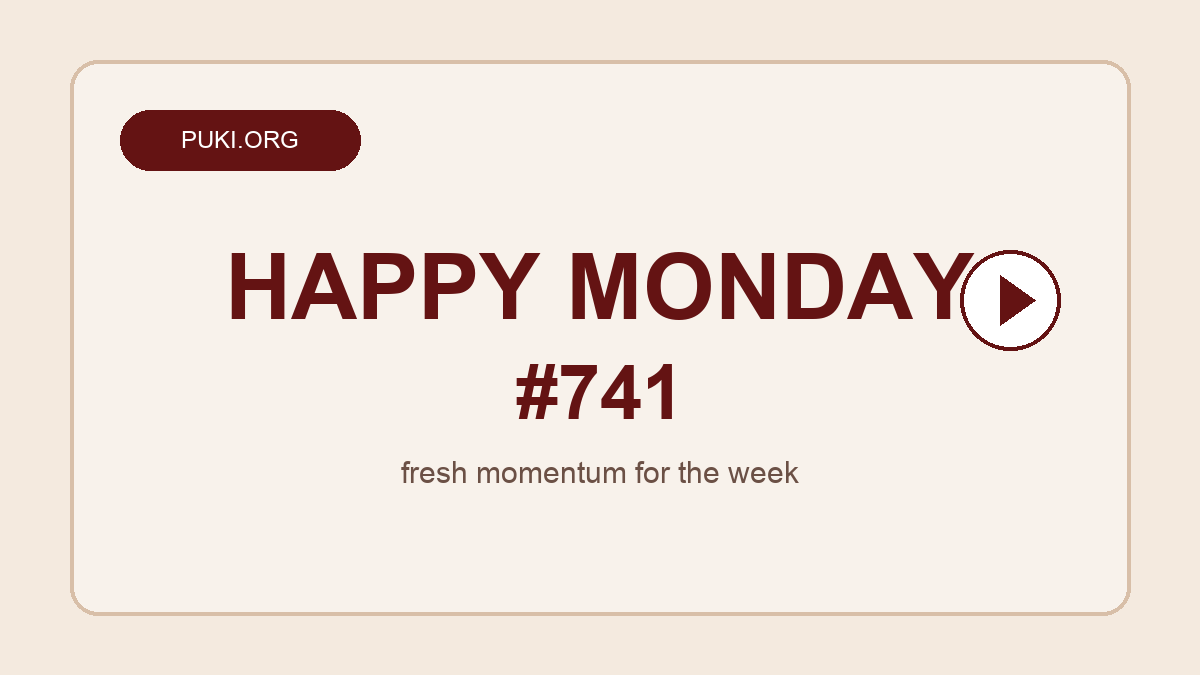 Monday #741