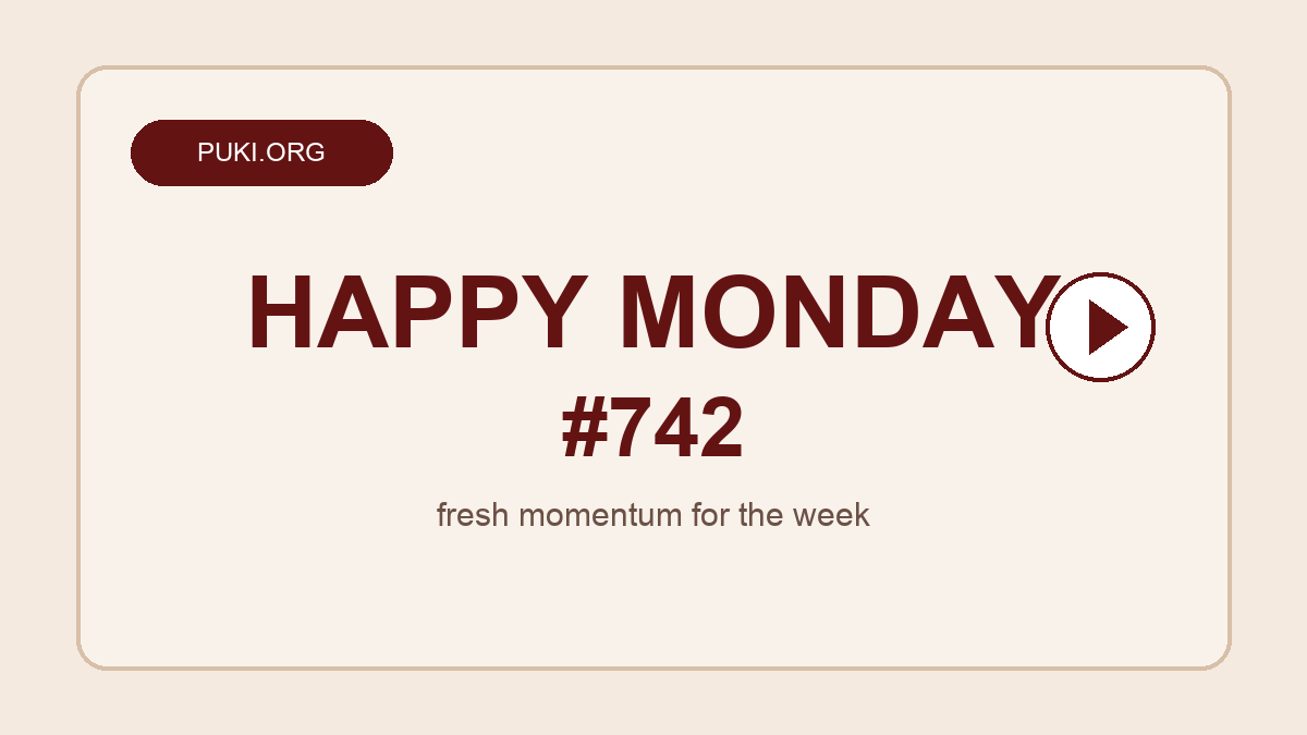 Monday #742